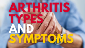 Arthritis Types And Symptoms - Geek Consumers