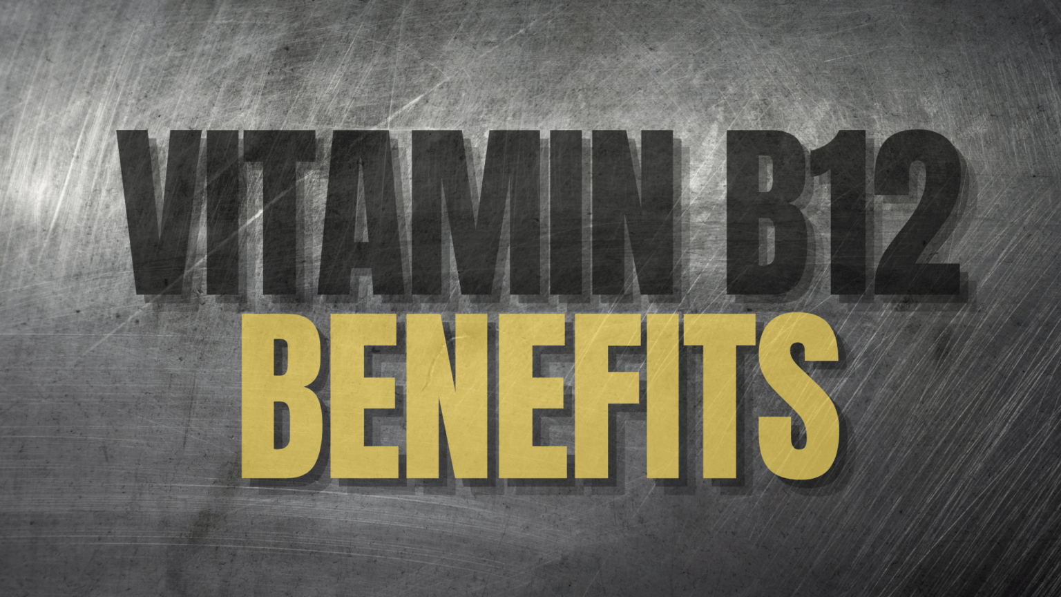 What Are The Benefits Of Vitamin B12? Geek Consumers