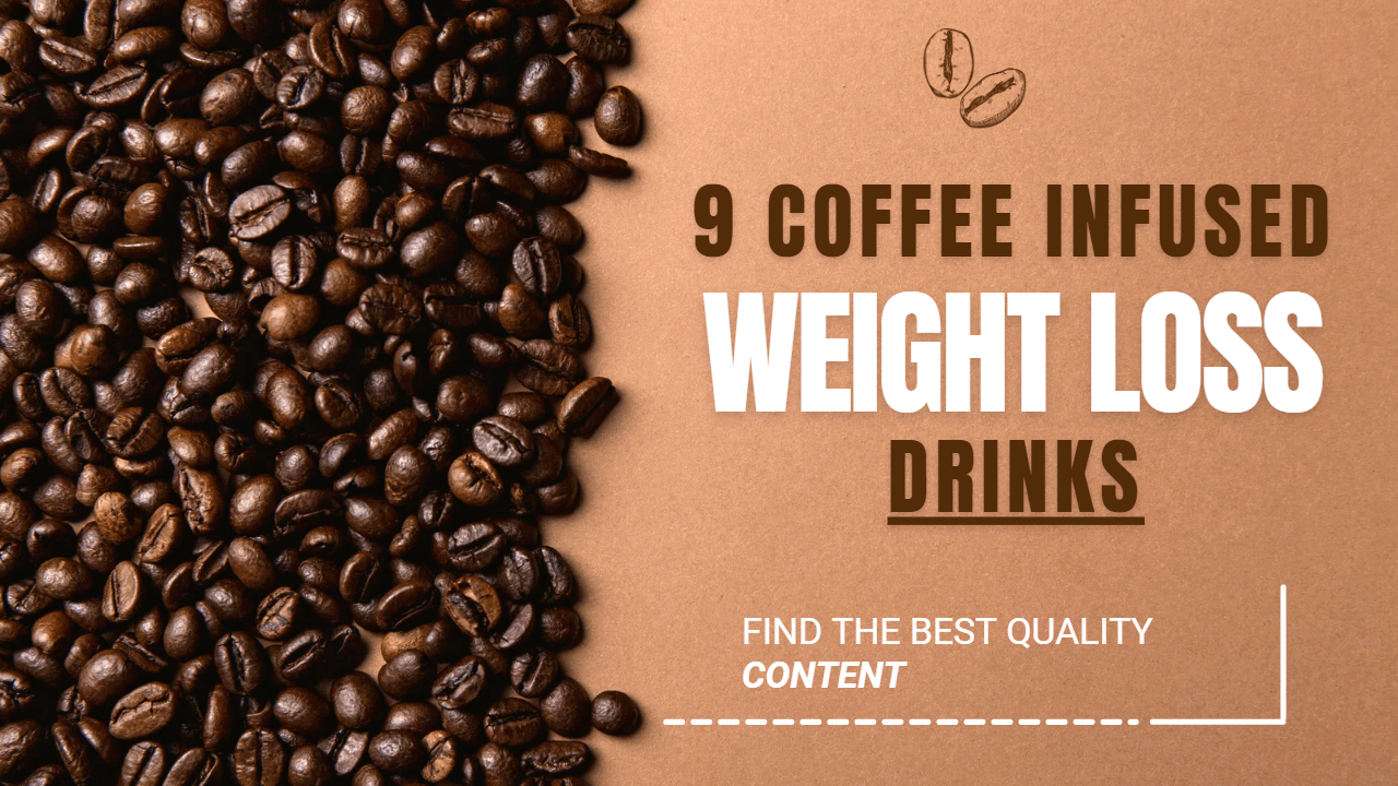 9-coffee-infused-Weight-Loss-Drinks