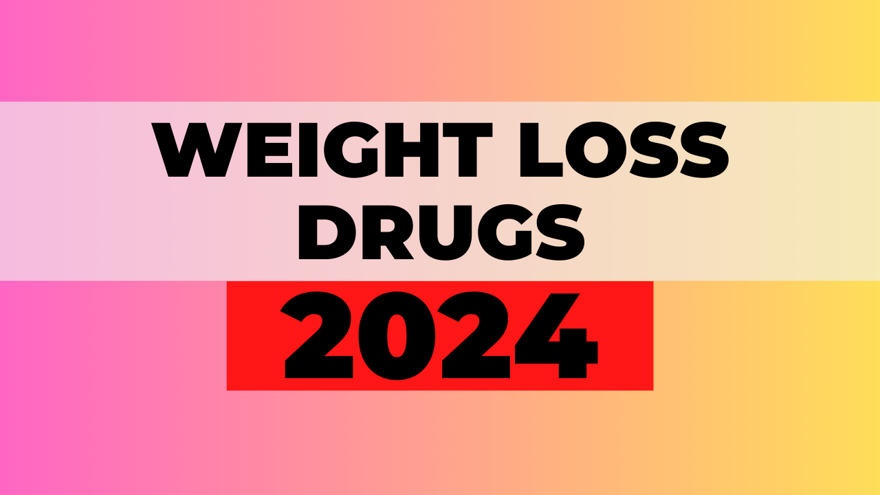 List Of Weight Loss Drugs 2024 With Their Effects - Geek Consumers